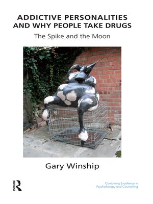 cover image of Addictive Personalities and Why People Take Drugs